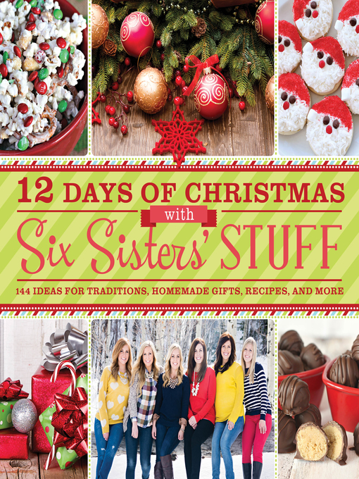 Title details for 12 Days of Christmas with Six Sisters' Stuff by Six Sisters' Stuff - Available